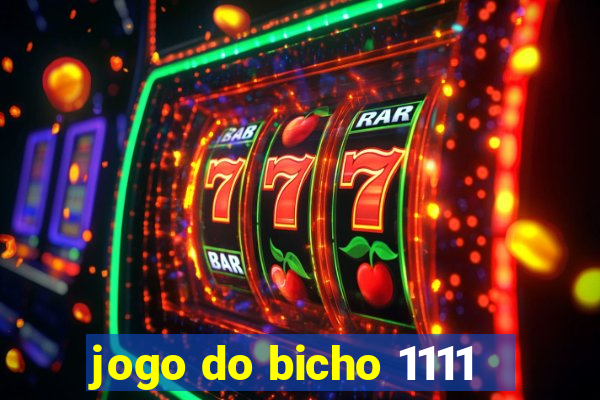 jogo do bicho 1111